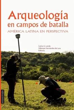 Arqueología en Campos de Batalla - Landa, Carlos; Hernández de Lara, Odlanyer