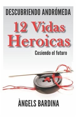 12 Vidas Heroicas: Cosiendo el futuro - Bardina, Àngels