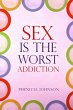 Sex is the Worst Addiction - Bild 1