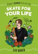 Skate for Your Life - Bild 1