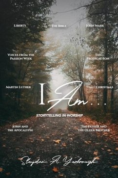 I Am . . . Storytelling in Worship - Yarbrough, Slayden A.