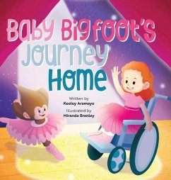 Baby Bigfoot's Journey Home - Aramayo, Keeley