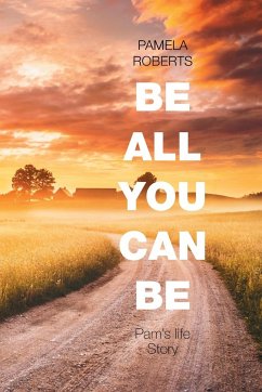Be All You Can Be - Roberts, Pamela