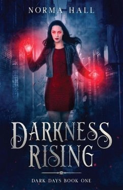 Darkness Rising: Dark Days Book One - Hall, Norma