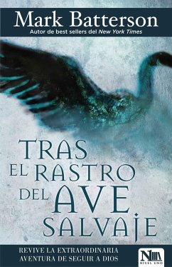 Tras El Rastro del Ave Salvaje - Batterson, Mark