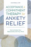 Acceptance and Commitment Therapy for Anxiety Relief