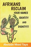 Afrikans Reclaim Your Names,Identity, And Dignity