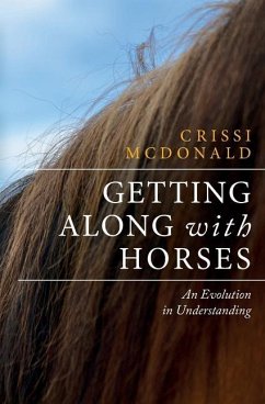 Getting Along with Horses: An Evolution in Understanding - McDonald, Crissi