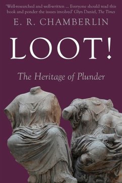 Loot!: The Heritage of Plunder - Chamberlin, E. R.