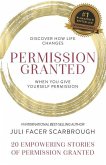 Permission Granted- Juli Facer Scarbrough