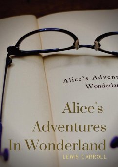 Alice's Adventures In Wonderland - Carroll, Lewis