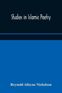 Studies in Islamic poetry - Alleyne Nicholson, Reynold