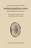 Mahasatipatthana Sutta: The Great Discourse on the Establishing of Awareness