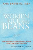 Women, Rice and Beans: Nine Wisdoms I Learned from My Mother When I Really Paid Attention