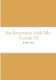 An Interview with Mr. Covid-19