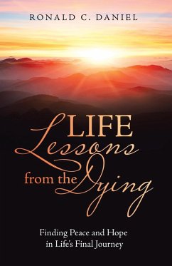 Life Lessons from the Dying - Daniel, Ronald C.