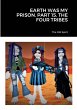 EARTH WAS MY PRISON. PART 15. THE FOUR... - Bild 1