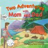 Two Adventures with Mom and Dad - Bild 1