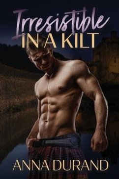 Irresistible in a Kilt - Durand, Anna