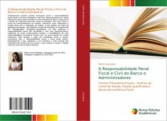 A Responsabilidade Penal Fiscal e Civil do Banco e Administradores - Gonçalves, Marta