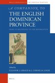 A Companion to the English Dominican Province: From Its Beginnings to the Reformation