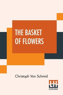 The Basket Of Flowers - Schmid, Christoph Von