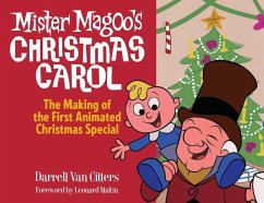 Mr. Magoo's Christmas Carol, The Making of the First Animated Christmas Special - Citters, Darrell van