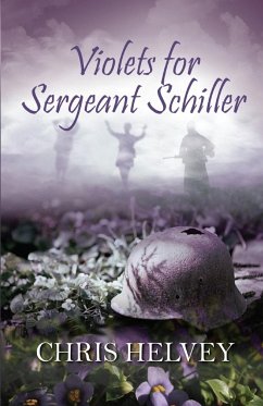 Violets for Sgt. Schiller - Helvey, Chris