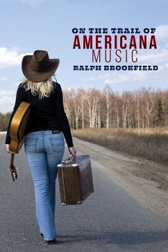 On the Trail of Americana Music - Brookfield, Ralph