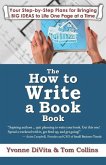 The How to Write a Book Book: Your Step-by-Step Plans for Bringing BIG IDEAS to Life One Page at a Time