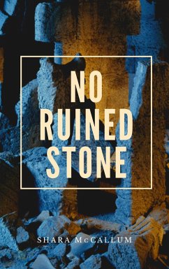 No Ruined Stone - Mccallum, Shara