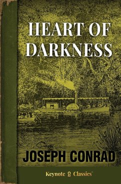 Heart of Darkness (Annotated Keynote Classics) - Conrad, Joseph; White, Michelle M