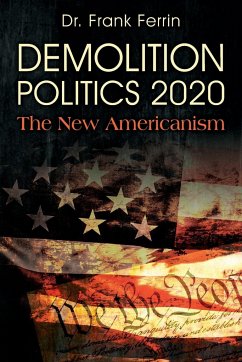 DEMOLITION POLITICS 2020 - Ferrin, Frank