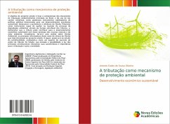 A tributação como mecanismo de proteção ambiental - de Sousa Oliveira, Antonio Eudes