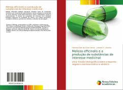 Melissa officinalis e a produção de substâncias de interesse medicinal - Lemos, Siomara Dias Da Costa; Astarita, Leandro V.