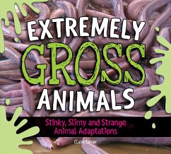 Extremely Gross Animals - Eamer, Claire