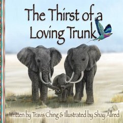 The Thirst of a Loving Trunk - Ching, Travis