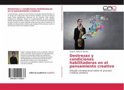 Destrezas y condiciones habilitadoras en el pensamiento creativo - Adames Román, Hugo A.