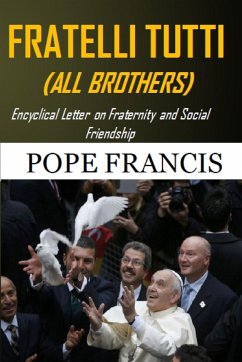 Fratelli Tutti (All Brothers) - Francis, Pope