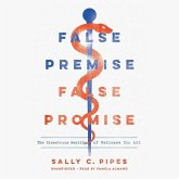 False Premise, False Promise: The Disastrous Reality of Medicare for All