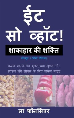 Eat So What! Shakahar ki Shakti Volume 1 (Full Color Print) - Fonceur, La