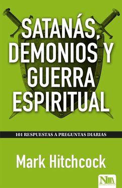 Satanás, Demonios Y Guerra Espiritual / 101 Answers to Questions about Satan - Hitchcock, Mark