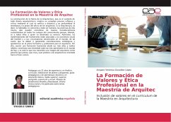 La Formación de Valores y Ética Profesional en la Maestría de Arquitec - González López, Amparo Verónica