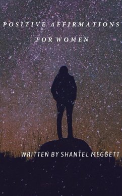 Positive Affirmations For Women - Meggett, Shantel