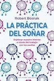 La Práctica del Soñar