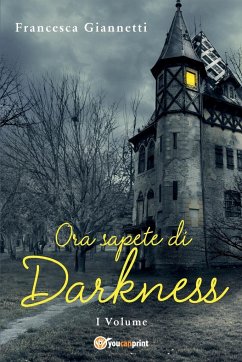 Ora sapete di darkness - Giannetti, Francesca