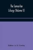 The Samaritan Liturgy (Volume II)