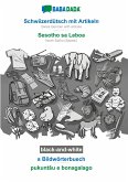 BABADADA black-and-white, Schwiizerdütsch mit Artikeln - Sesotho sa Leboa, s Bildwörterbuech - pukunt¿u e bonagalago