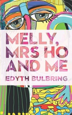 Melly, Mrs Ho and Me - Bulbring, Edyth
