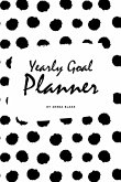 Yearly Goal Planner (6x9 Softcover Log Book / Tracker / Planner)